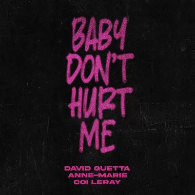 David Guetta feat. Anne-Marie & Coi Leray - Baby Don't Hurt Me (Cedric Gervais Remix)