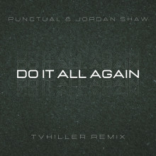 Punctual, Jordan Shaw - Do It All Again