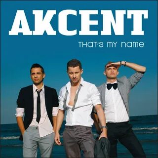 Akcent - Thats My Name